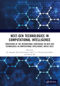 Next-Gen Technologies in Computational Intelligence by R. Anandan, M. Senthil Kumar, Biji C. L., Vicente García Díaz, Souvik Pal, 9781032553900