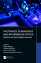 Photonics, Plasmonics and Information Optics (Research and Technological Advances) by Arpan Deyasi, Pampa Debnath, Asit Kumar Datta, Siddhartha Bhattacharyya, 9780367499525