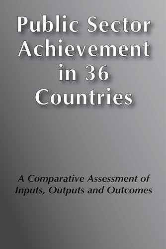 Countries Compared on Public Performance (A Study of Public Sector Performance in 36 Countries) by Benedikt Goderis, 9789037707410