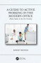A Guide to Active Working in the Modern Office (Homo Sedens in the 21st Century) by Robert Bridger, 9780367002282