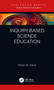 Inquiry-based Science Education by Robyn M. Gillies, 9780367279233