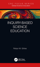 Inquiry-based Science Education by Robyn M. Gillies, 9780367279233