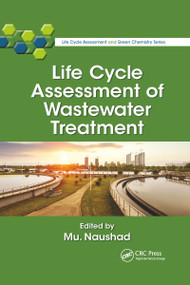 Life Cycle Assessment of Wastewater Treatment by Mu. Naushad, 9781032339207