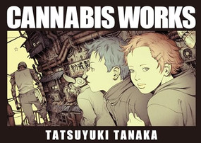 CANNABIS WORKS (Japanese Edition) by Tatsuyuki Tanaka, 9784756258748