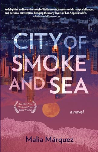 City of Smoke and Sea (A Novel) by Malia Marquez, 9780963952837