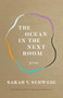 The Ocean in the Next Room (Poems) by Sarah V. Schweig, 9781571315632