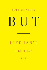 But (Life Isn't Like That, Is It?) - 9798887440910 by Boff Whalley, 9798887440910