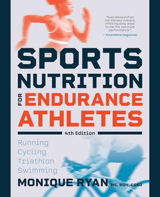 Sports Nutrition for Endurance Athletes by Monique Ryan, 9781572843479