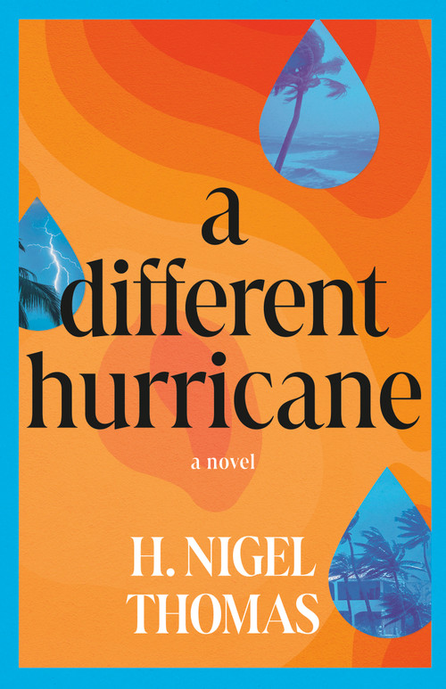 A Different Hurricane by H. Nigel Thomas, 9781459754065