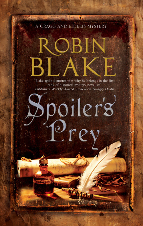 Spoiler's Prey by Robin Blake, 9781448311453