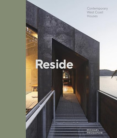 Reside (Contemporary West Coast Houses) by Michael J. Prokopow, Clinton Cuddington, 9781773272634