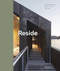 Reside (Contemporary West Coast Houses) by Michael J. Prokopow, Clinton Cuddington, 9781773272634