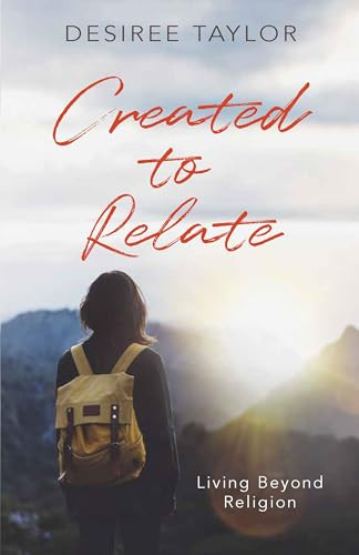 Created to Relate (Living Beyond Religion) by Desiree Taylor, 9781956370447