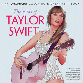 The Eras of Taylor Swift (An Unofficial Coloring & Creativity Book) by Dover Publications, 9780486854007