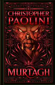 Murtagh: Deluxe Edition (The World of Eragon) by Christopher Paolini, 9780593898000