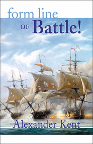 Form Line of Battle! by Alexander Kent, 9780935526592