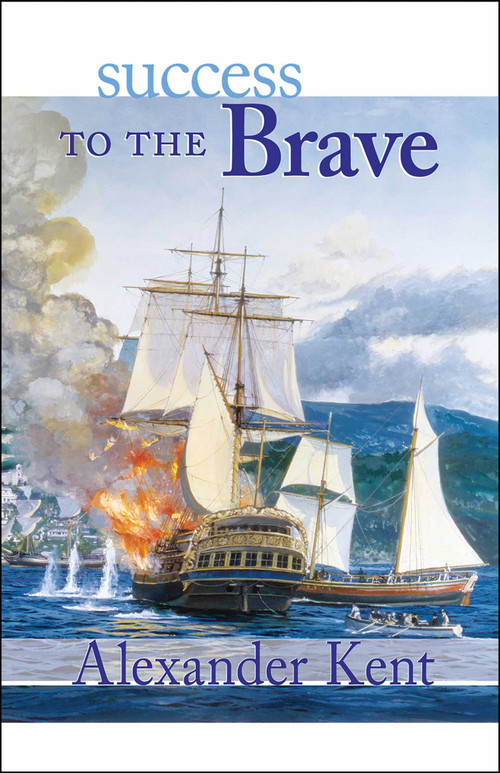 Success to the Brave by Alexander Kent, 9780935526714