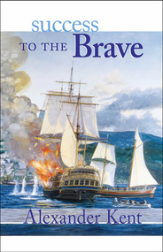 Success to the Brave by Alexander Kent, 9780935526714