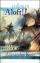 Colours Aloft! by Alexander Kent, 9780935526721