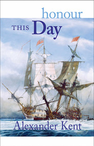 Honour This Day by Alexander Kent, 9780935526738
