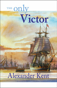 The Only Victor by Alexander Kent, 9780935526745