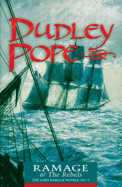 Ramage & the Rebels by Dudley Pope, 9780935526912