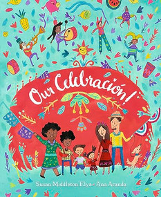 Our Celebración! - 9781643797335 by Susan Middleton Elya, Ana Aranda, 9781643797335