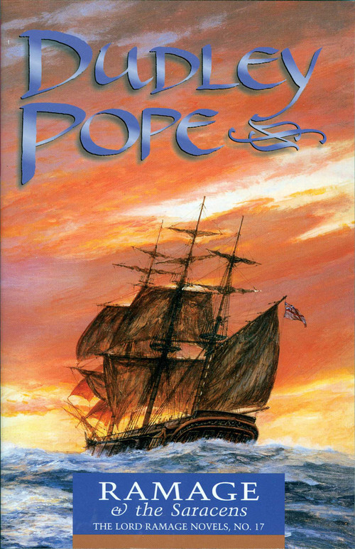 Ramage & the Saracens by Dudley Pope, 9781590130230