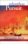 Relentless Pursuit - 9781590130261 by Alexander Kent, 9781590130261