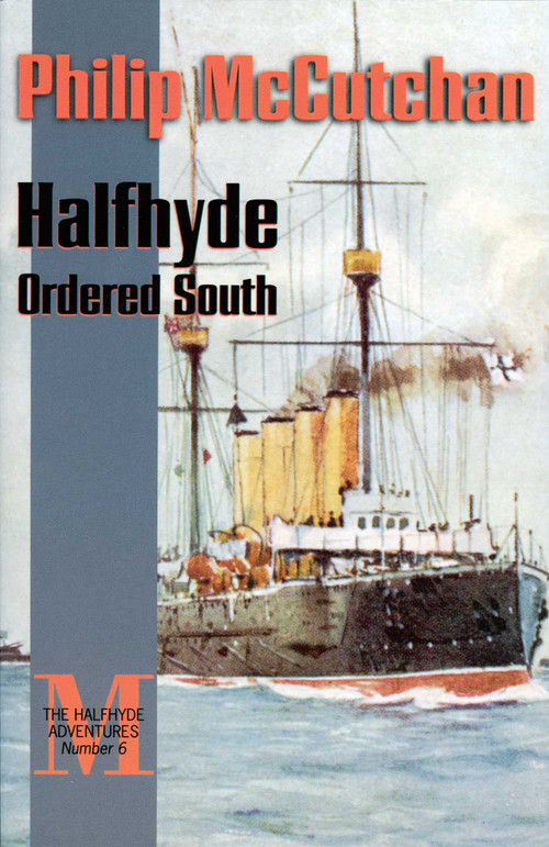 Halfhyde Ordered South by Philip McCutchan, 9781590130711
