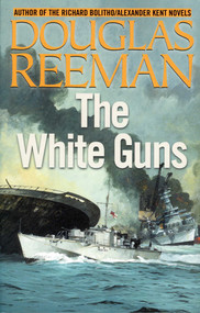 The White Guns by Douglas Reeman, 9781590130834