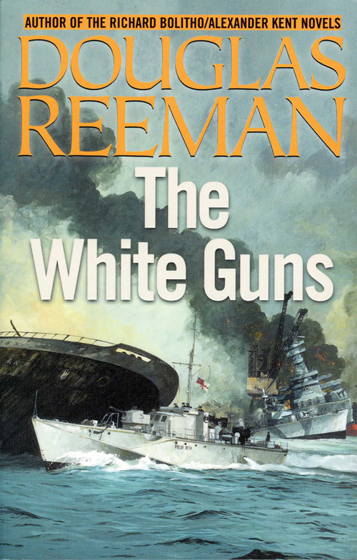 The White Guns by Douglas Reeman, 9781590130834