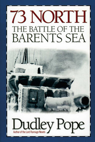 73 North (The Battle of the Barents Sea) by Dudley Pope, 9781590131022