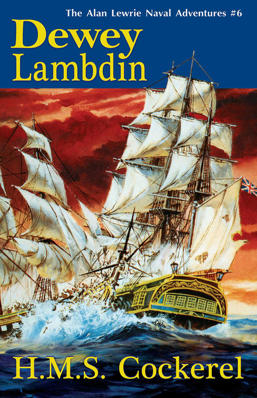 H.M.S. Cockerel by Dewey Lambdin, 9781590131312