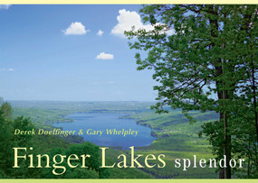 Finger Lakes Splendor by Derek Doeffinger, Gary Whelpley, 9781590131459