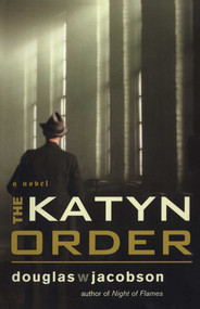 The Katyn Order (A Novel) - 9781590136478 by Douglas W. Jacobson, 9781590136478