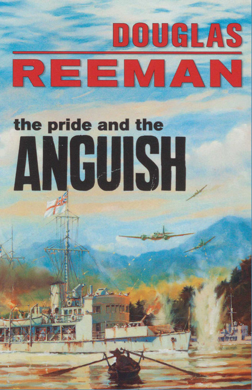The Pride and the Anguish by Douglas Reeman, 9781590137093