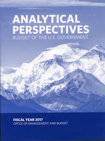 Budget of the United States: Analytical Perpectives FY 2017 by Executive Office of the President, 9781598888386