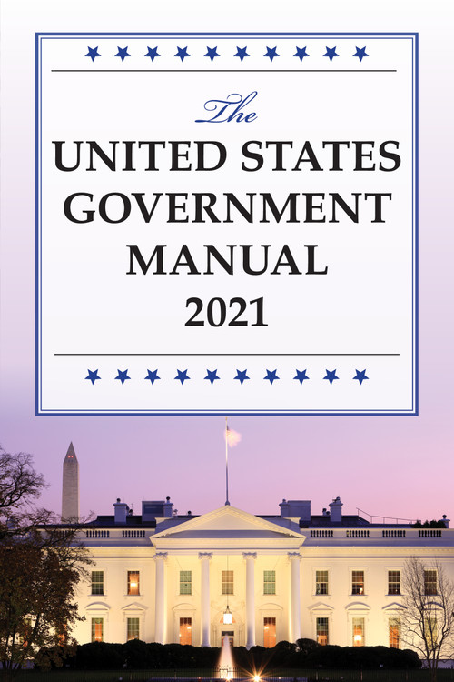 The United States Government Manual 2021 by National Archives and Records Administration, 9781636710914