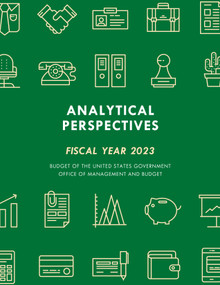 Analytical Perspectives (Budget of the United States Government Fiscal Year 2023) by Executive Office of the President, 9781636710952