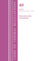 Code of Federal Regulations, Title 40 Protection of the Environment 80, Revised as of July 1, 2022 by Office Of The Federal Register (U.S.), 9781636712833