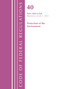 Code of Federal Regulations, Title 40 Protection of the Environment 1060-END, Revised as of July 1, 2022 by Office Of The Federal Register (U.S.), 9781636713014