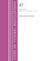 Code of Federal Regulations,TITLE 47 TELECOMMUNICATIONS 0-19, Revised as of October 1, 2022 by Office Of The Federal Register (U.S.), 9781636713298