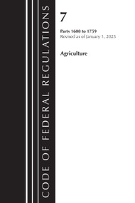 Code of Federal Regulations, Title 07 Agriculture 1600-1759, Revised as of January 1, 2023 by Office Of The Federal Register (U.S.), 9781636714578