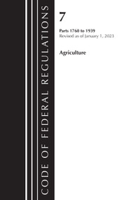 Code of Federal Regulations, Title 07 Agriculture 1760-1939, Revised as of January 1, 2023 by Office Of The Federal Register (U.S.), 9781636714585