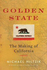 Golden State (The Making of California) by Michael Hiltzik, 9780358539346