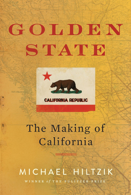 Golden State (The Making of California) by Michael Hiltzik, 9780358539346