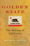Golden State (The Making of California) by Michael Hiltzik, 9780358539346