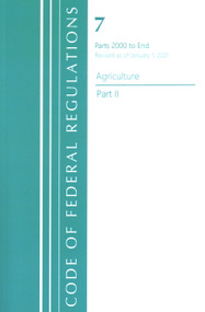 Code of Federal Regulations, Title 07 Agriculture 2000-End, Revised as of January 1, 2021 (Part 2) by Office Of The Federal Register (U.S.), 9781636717821
