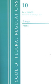 Code of Federal Regulations, Title 10 Energy 200-499, Revised as of January 1, 2021 (Part 1) by Office Of The Federal Register (U.S.), 9781636717913